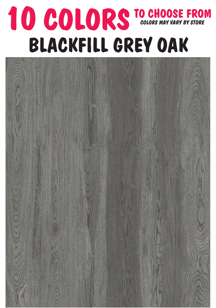 5 colors to choose from, Blackfill Grey Oak, Blackfill Oak Saddle, Harrow Pine, Rich Oak, and Warsaw Walnut Light, colors may vary by store.