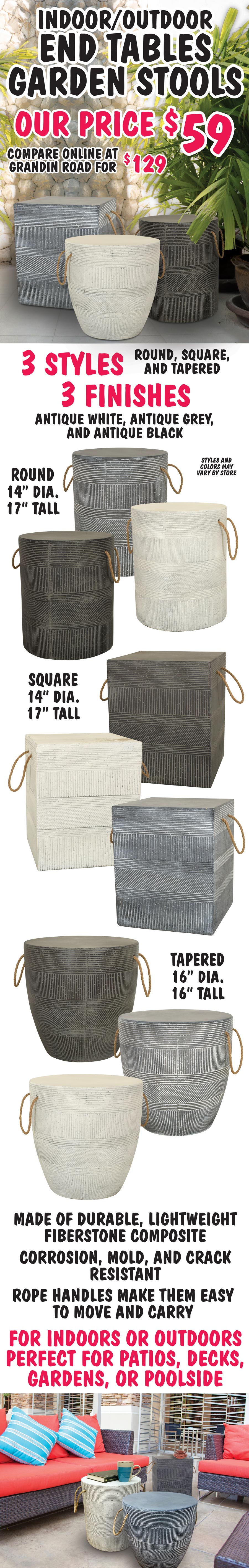 Indoor Outdoor End Tables Garden Stools $48 - 3 styles round, square and tapered, 3 finishes antique white, antique grey, and antique black, made of durable, lightweight fiberstone composite with rope handles