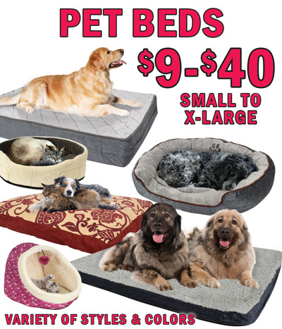 Pet Beds $9 to $40, small to extra large, variety of styles and colors
