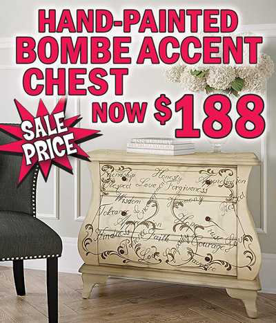 Hand-Painted Bombe Accent Chest - On Sale, now $188, original price $288, compare online for $459 and up, item number DSP017037. Distinctive curvy, bowed shape of classic 18th century French chests. Three wide drawers with dark bronze-finished hardware and perfectly elevated with cabriole-style feet. Embellished with hand-painted flourishes and words of encouragement such as hope, love, wisdom, and harmony. 32 and a half inches wide by 16 inches deep by 28 inches high. This deal also includes a variety of other chests, dressers, tables, TV stands, desks, bookcases, chairs, beds, and headboards. Styles vary by store