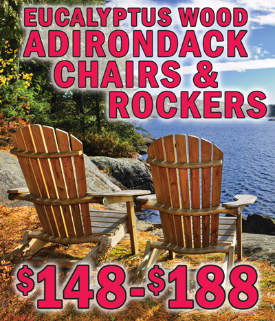 Eucalyptus Adirondack Chairs and Rockers. 3 styles – Chair $148, Chair with Footrest $188, Rocker $166. 3 colors – natural oil, black, and white. Styles and colors may vary by store. Natural oil chair item number HHC14047AO, chair with footrest item number HHC14047ABO, and rocker item number TVC10223BO. Black chair item number HHC14047AB, chair with footrest item number HHC14047ABB, and rocker item number TVC10223BB. White chair item number HHC14047AW, chair with footrest item number HHC14047ABW, and rocker item number TVC10223BW. The beautiful red hue of Eucalyptus will darken over time, and if untreated, will transform into a silvery, soft gray tone. Eucalyptus is long lasting and durable and can easily last 25 years or more if well maintained. The high oil content makes it moisture and water-resistant, resistant to rotting and decay, and provides a natural insecticide to protect it from wood eating pests. It is comfortable to sit on because it is soft to the touch. Since Eucalyptus trees grow up to 30 percent faster than other species, it is a very sustainable wood. Eucalyptus furniture is easy to maintain. To keep your chairs at their best and give them the longest life, we recommend sealing the natural oil Adirondacks once or twice a year with an exterior wood sealer like polyurethane or a high-quality, water-based acrylic sealant. The paint on the white and black Adirondacks should be touched up whenever needed to keep the wood protected. 