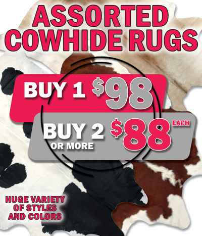 Assorted Cowhide Rugs - buy 1 for $98, buy 2 or more $88 each, huge variety of styles and colors